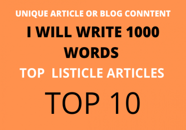 I will write top 10 listicle article and blog