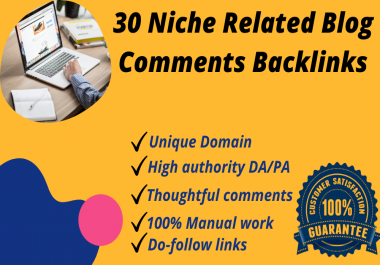 Niche Related 30 High Authority Do-follow Blog Comments for SERP ranking
