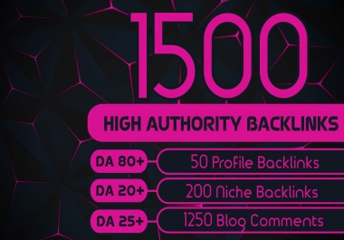 Get 1500 High Authority Backlinks,  Quality Blog Comments,  Profile Backlinks,  Niche Relevant Backlink