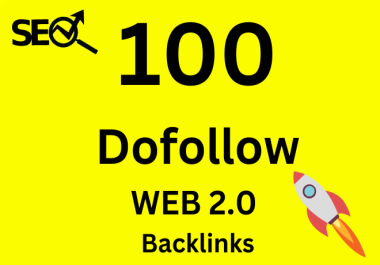 100 Dofollow WEB 2.0 Backlinks for Google Ranking