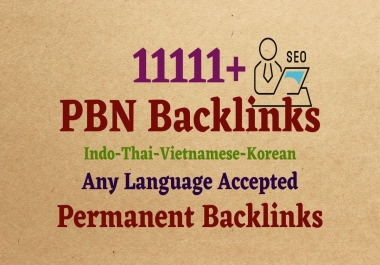 11111+ Indonesian-Thailand-Korean PBN Web 2.0 do follow Contextual Backlinks