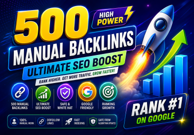 I Will Boost Your Google Rankings with 500 Premium Manual Backlinks
