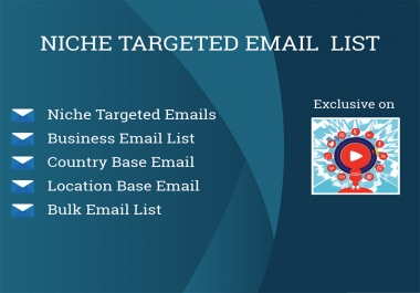I will find niche targeted email list clean and verified
