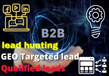 I will collect 50 b2b lead generation and targeted LinkedIn lead
