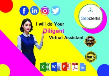 I will be your diligent virtual assistant