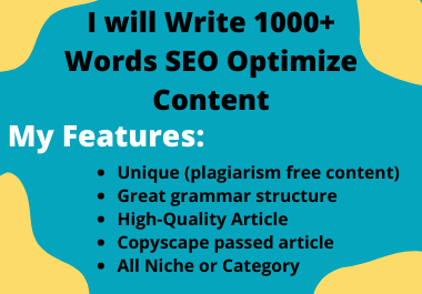 I will write 1000 words of SEO friendly content for your blog or website