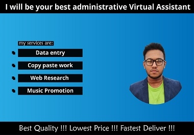 I will be your best Virtual Assistant for any kind of task