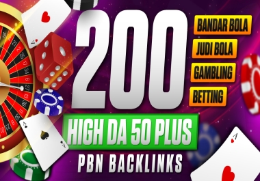 200 PBN Backlinks DA 50 Plus for POKER,  CASINO,  GAMBLING,  JUDIBOLA Websites