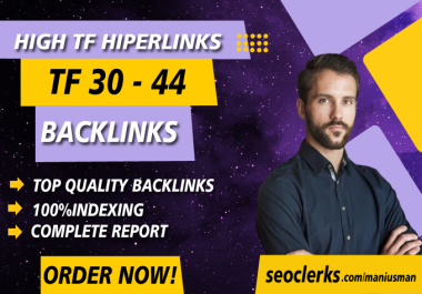 I will make high TF 30- 44 backlinks for fast SEO result