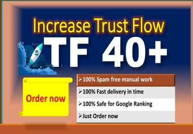 i will increase majestic trust flow tf 35 to 40 plus Guaranteed