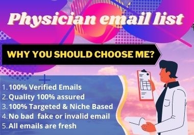 I will provide 1000 physician email list.