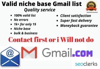 I will give valid gmail list of your targeted niche