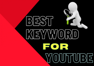 I will do best keyword research for any YouTube video