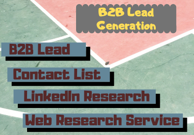 I Will Generate B2B/B2C Lead & Build Targeted Contact List