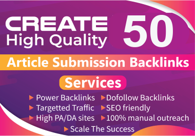 I will provide 50 Article Submission backlinks