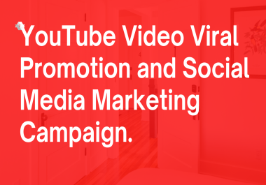 YouTube Video Viral Promotion and Social Media Marketing Campaign
