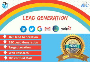 I will do B2b,  B2c lead generation for your targeted business