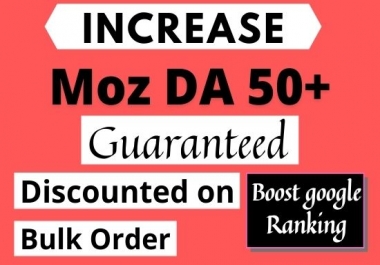I will increase moz domain authority increase moz da 50 plus.