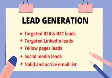 I will generate targeted B2B and B2C leads from LinkedIn