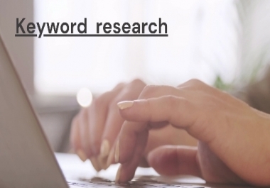 I will find best keywords and competitor analysis.