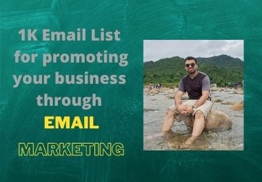 I will provide 1K for promoting your business or brand through Email Marketing