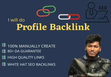 I will do 100 manually 80+ DA Profile Backlink for your website.