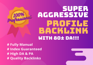 I will do 60 high quality profile backlink with 80+ DA & PA with index guaranteed