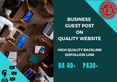 Are you looking for Business Guest Post If yes then this service is for you