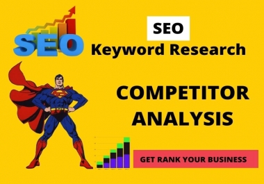High quality SEO Keyword research & Competitor analysis