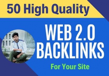 I will create manually 50 high quality web 2 0 backlinks for your site