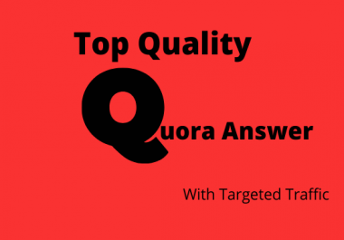 8 High Quality Quora Answers With Targeted Traffic.