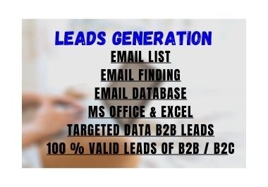 Are you looking for a B2B lead I can help you with valid lead as per demand.