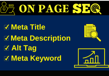 I will write optimized meta title, meta description, image alt tag for on page SEO