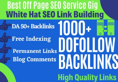 I will create 1000+ white hat seo dofollow backlinks,  manually link building