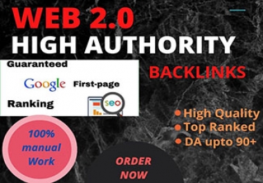 I will build high authority web 2.0 backlinks SEO ranking on Google top page