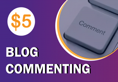 I will do 100 quality BLOG COMMENT