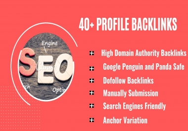 I will do SEO friendly 40 High Authority Profile Backlinks manually