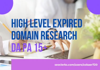 I will do high level expired domain research with powerful backlinks