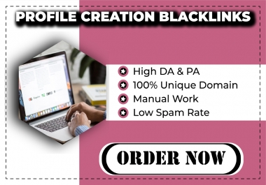 100 HQ Profile Creation Backlinks in High DA PA Websites