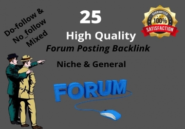 I will provided 25 manually HQ Forum Posting Backlinks