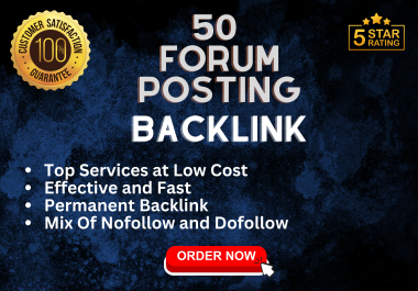 I will provide 50 manually created high quality forum posting