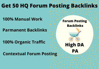 Get 50 HQ Forum Posting Backlinks on High DA PA