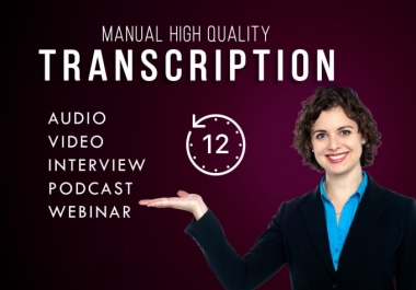 I will do interview transcription and transcribe audios or transcript videos