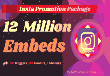 Insta Marketing - 12 Million Insta Post Embeds + 500 Blogger,  500 Tumblr & EDU backlinks