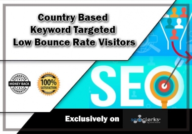 Drive Country Based Keyword Targeted Low Bounce Rate Visitors
