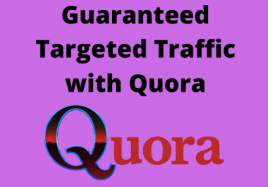 offer around guaranteed Traffic with 50 Quora Answer