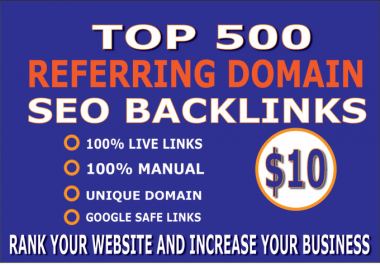 I will create 500 referring domain SEO backlinks for website ranking