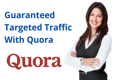 Guaranteed Niche relevent traffic with 20 quora answers