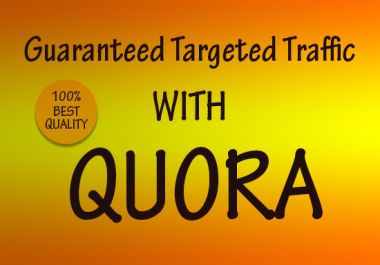 50 HQ Quora answers with Gurranted Targeted Traffic
