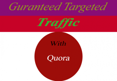 give guaranted niche relevent traffic with 30 quora answers